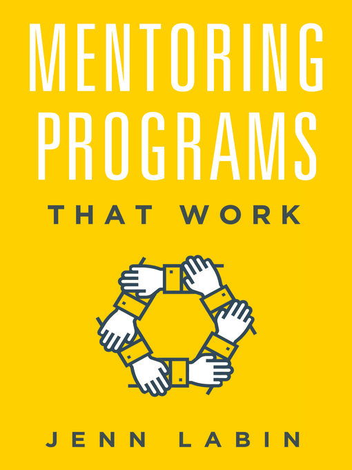 Title details for Mentoring Programs That Work by Jenn Labin - Available